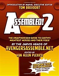 Assembled! 2: Earths Mightiest Heroes and Villains (Paperback)