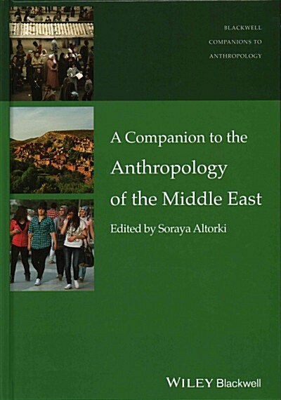 A Companion to the Anthropology of the Middle East (Hardcover)