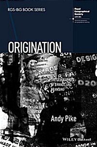 Origination : The Geographies of Brands and Branding (Hardcover)