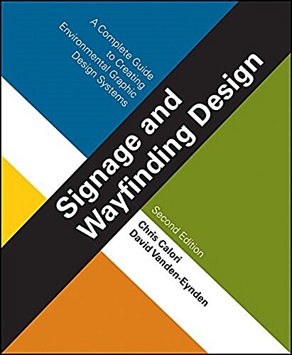 Signage and Wayfinding Design: A Complete Guide to Creating Environmental Graphic Design Systems (Hardcover, 2, Revised)