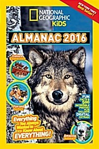 National Geographic Kids Almanac 2016 (Prebound, Bound for Schoo)