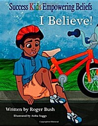 Success Kids: Empowering Beliefs: I Believe (Paperback)