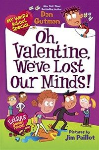 Oh, Valentine, We've Lost Our Minds! (Hardcover, Bound for Schoo)