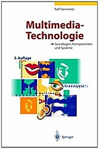 Multimedia-Technologie: Grundlagen, Komponenten Und Systeme (Paperback)
