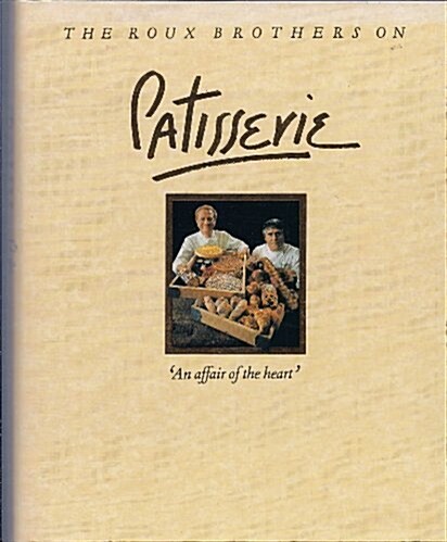 The Roux Brothers on Patisserie (Hardcover, New Ed)