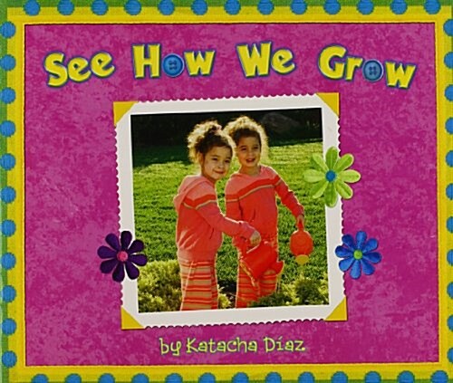 READING 2007 LITTLE BIG BOOK GRADE K.08: SEE HOW WE GROW (Paperback)