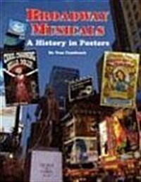 Broadway Musicals: A History in Posters (Paperback)