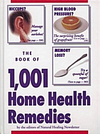 The Book of 1,001 Home Health Remedies (Hardcover, 1st)