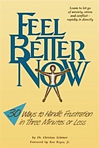 Feel Better Now (Paperback, 1st)