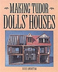 Making Tudor Dolls Houses (Paperback)