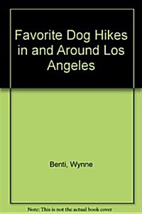 Favorite Dog Hikes In and Around Los Angeles (Paperback, 1st)