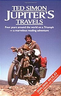 Jupiters Travels : Four Years Around the World on a Triumph (Paperback, 2nd)