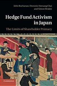Hedge Fund Activism in Japan : The Limits of Shareholder Primacy (Paperback)