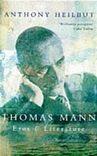 Thomas Mann Eros and Literature (Paperback)