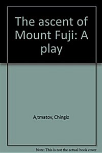Ascent of Mount Fuji (Paperback, First Edition)