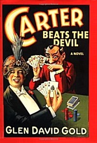Carter Beats the Devil (Hardcover, 1st)