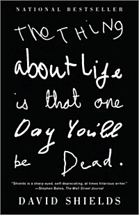 The Thing about Life Is That One Day Youll Be Dead (Paperback)