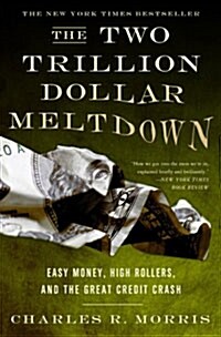 [중고] The Two Trillion Dollar Meltdown: Easy Money, High Rollers, and the Great Credit Crash (Paperback, Revised, Update)