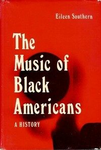 The music of black Americans : a history [1st ed.]