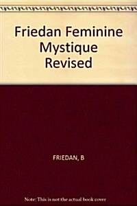 Friedan Feminine Mystique Revised (Hardcover, 10th)