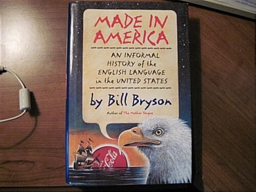 Made in America: An Informal History of the English Language in the United States (Paperback)