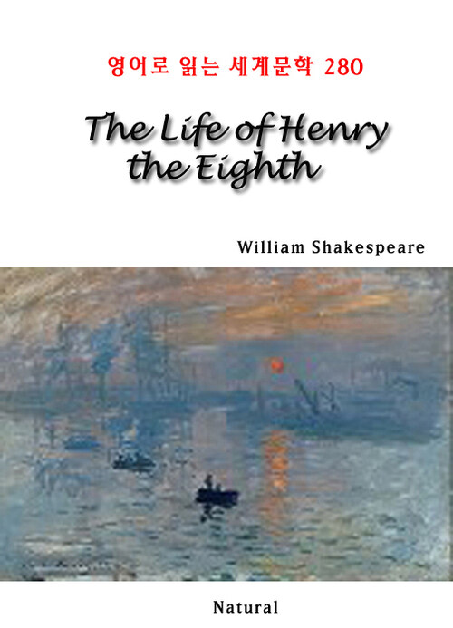 The Life of Henry the Eighth - 영어로 읽는 세계문학 280