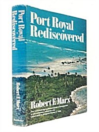 Port Royal rediscovered, (Hardcover, 1st)