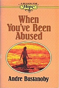 When You Have Been Abused (A Reason for Hope) (Paperback)