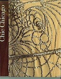 Chic Chicago - Couture Treasures from the Chicago History Museum (Paperback, 1st)