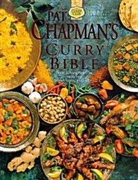 Pat Chapmans Curry Bible: Every Favourite Recipe from the Indian Restaurant Menu (Hardcover, 0)
