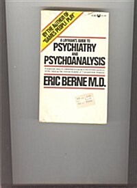 A Laymans Guide to Psychiatry and Psychoanalysis (Paperback)