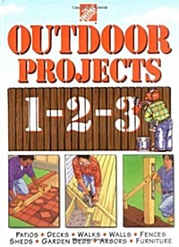 The Home Depot Outdoor Projects 1-2-3 (Home Depot ... 1-2-3) (Hardcover)