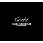 [수입] Gackt -The Seventh Night ~unplugged