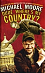 Dude, Wheres My Country? (Paperback)