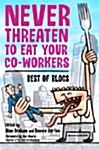 Never Threaten to Eat Your Co-Workers (Paperback)