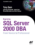 Beginning SQL Server 2000 DBA: From Novice to Professional (Paperback, Softcover Repri)