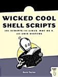 Wicked Cool Shell Scripts: 101 Scripts for Linux, Mac OS X, and Unix Systems (Paperback)