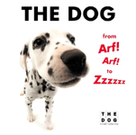 (The)Dog from Arf! Arf! to Zzzzzz