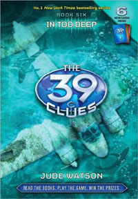 The 39 Clues #6 : In Too Deep (Hardcover)