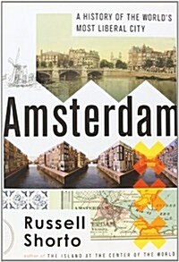 Amsterdam: A History of the Worlds Most Liberal City (Paperback, 1St Edition)