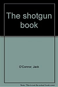 The Shotgun Book (Hardcover, 2nd)