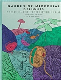 Garden of Microbial Delights: A Practical Guide to the Subvisible World (Hardcover)