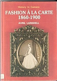 Fashion a LA Carte, 1860-1900 (Paperback)