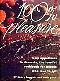 100% Pleasure: From Appetizers to Desserts, the Low-Fat Cookbook for People Who Love to Eat (Hardcover, English Language)