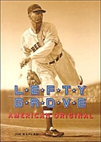 Lefty Grove: American Original (Paperback)