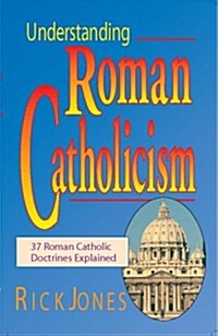 Understanding Roman Catholicism (Paperback)