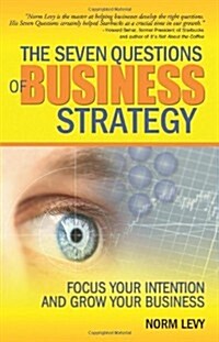 The Seven Questions of Business Strategy (Paperback)