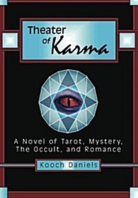 Theater of Karma: A Novel of Tarot, Mystery, the Occult, and Romance (Paperback)