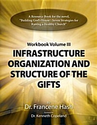 Infrastructure, Organization, and Structure of the Gifts (Paperback)