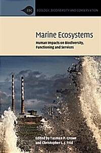 Marine Ecosystems : Human Impacts on Biodiversity, Functioning and Services (Hardcover)